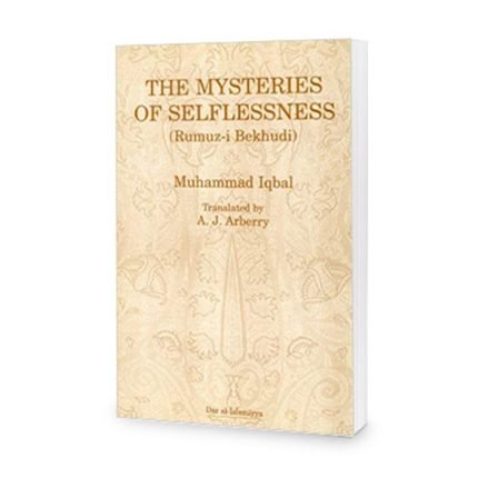 Mysteries of Selflessness by Allama Iqbal (Rumuz-i Bekhudi) In Persian