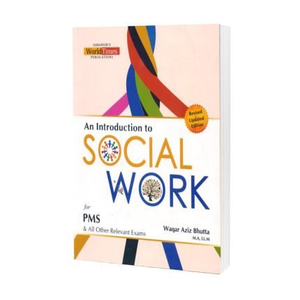 An Introduction to Social Work for PMS and all Other Relevant Exams