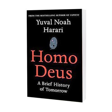 Homo Deus A Brief History Of Tomorrow In English By Yuval Noah Harari
